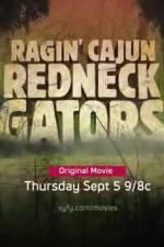 Watch Ragin Cajun Redneck Gators Megashare9