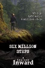 Watch Six Million Steps: A Journey Inward Megashare9