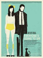 Watch Everyone\'s Going to Die Megashare9