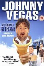 Watch Johnny Vegas: Who\'s Ready for Ice Cream? Megashare9