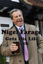 Watch Nigel Farage Gets His Life Back Megashare9