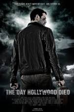 Watch The Day Hollywood Died Megashare9