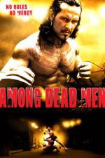 Watch Among Dead Men Megashare9