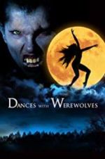 Watch Dances with Werewolves Megashare9