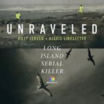 Watch Unraveled: The Long Island Serial Killer Megashare9