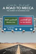 Watch A Road to Mecca The Journey of Muhammad Asad Megashare9