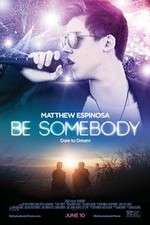 Watch Be Somebody Megashare9