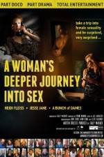 Watch A Woman's Deeper Journey Into Sex Megashare9