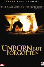 Watch Unborn But Forgotten Megashare9