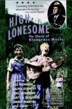 Watch High Lonesome The Story of Bluegrass Music Megashare9