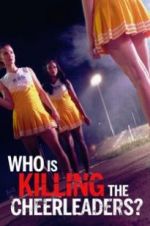 Watch Who Is Killing the Cheerleaders? Megashare9