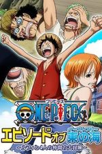 Watch One Piece - Episode of East Blue: Luffy and His Four Friends\' Great Adventure Megashare9