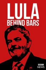 Watch Lula: Behind Bars Megashare9