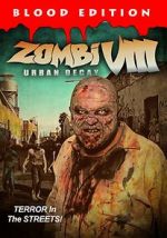Watch Zombi VIII: Urban Decay Megashare9