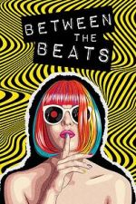 Watch Between the Beats Megashare9