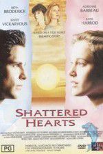 Watch Shattered Hearts A Moment of Truth Movie Megashare9