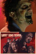 Watch Larry Gone Demon Megashare9