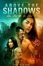 Watch Above the Shadows Megashare9