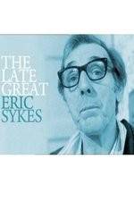 Watch The Late Great Eric Sykes Megashare9