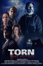 Watch Torn: Dark Bullets Megashare9