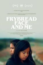 Watch Frybread Face and Me Megashare9