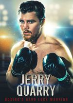 Watch Jerry Quarry: Boxing's Hard Luck Warrior Megashare9