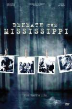 Watch Beneath the Mississippi Megashare9