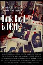 Watch Hank Boyd Is Dead Megashare9