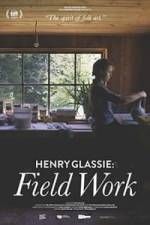 Watch Henry Glassie: Field Work Megashare9