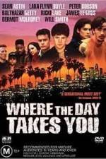 Watch Where the Day Takes You Megashare9