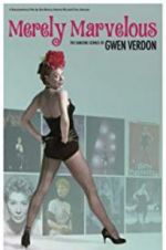 Watch Merely Marvelous: The Dancing Genius of Gwen Verdon Megashare9