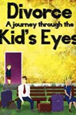 Watch Divorce: A Journey Through the Kids\' Eyes Megashare9