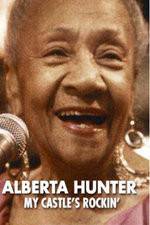 Watch Alberta Hunter My Castles Rockin Megashare9