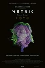 Watch Metric: Dreams So Real Megashare9