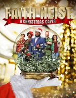 Watch Faith Heist: A Christmas Caper Megashare9