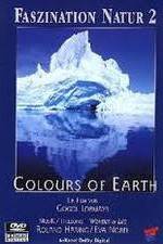 Watch Faszination Natur - Colours of Earth Megashare9