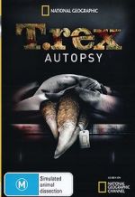 Watch T. Rex Autopsy Megashare9