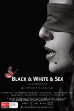 Watch Black & White & Sex Megashare9