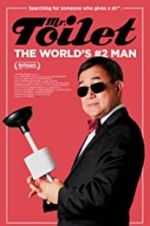 Watch Mr. Toilet: The World\'s #2 Man Megashare9