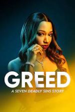 Watch Greed: A Seven Deadly Sins Story Megashare9