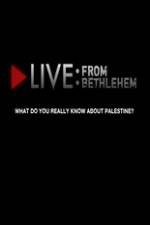 Watch Live from Bethlehem Megashare9