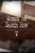 Watch Women On Death Row V Megashare9