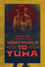 Watch Westworld to Yuma Megashare9