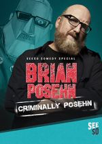Watch Brian Posehn: Criminally Posehn (TV Special 2016) Megashare9