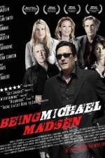 Watch Being Michael Madsen Megashare9