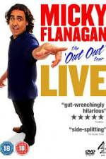 Watch Micky Flanagan Live - The Out Out Tour Megashare9