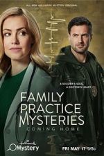 Watch Family Practice Mysteries: Coming Home Megashare9