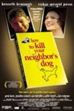 Watch How to Kill Your Neighbor's Dog Megashare9