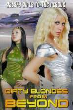 Watch Dirty Blondes from Beyond Megashare9