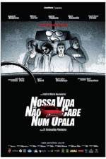 Watch Nossa Vida No Cabe Num Opala Megashare9